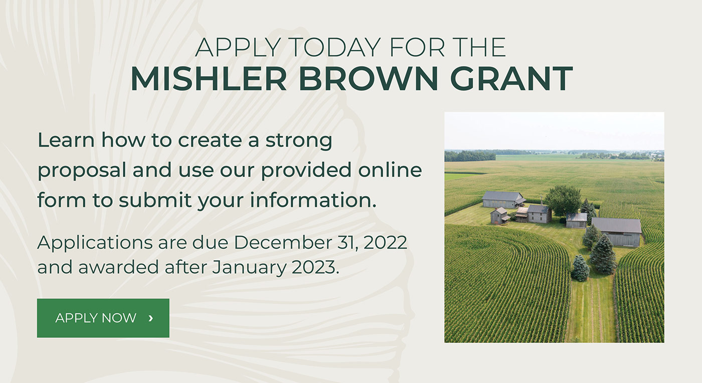 Apply Today for the Mishler Brown Grant - Apply Now